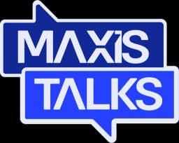 MaxisTalks